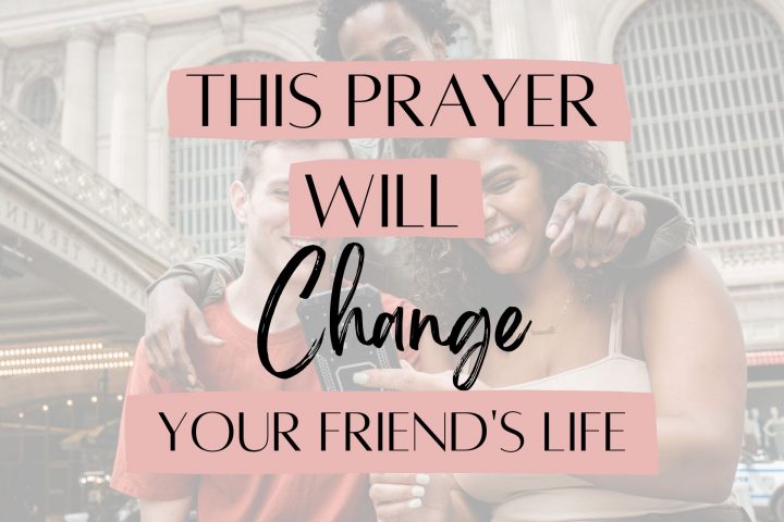 Four steps to pray for your friend’s salvation