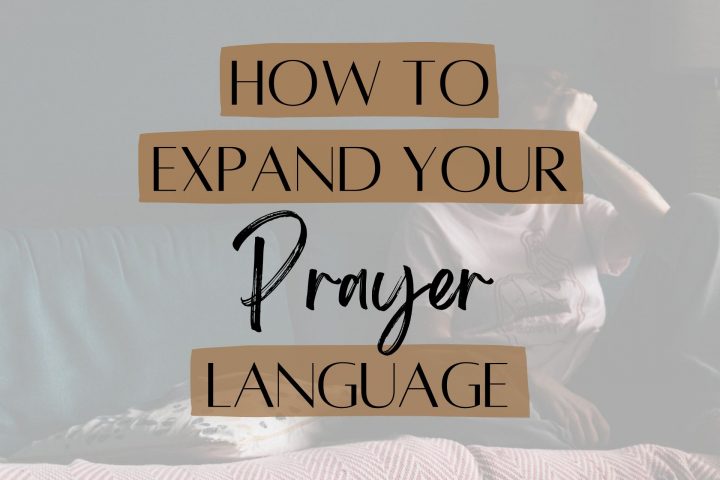 How to expand your prayer language