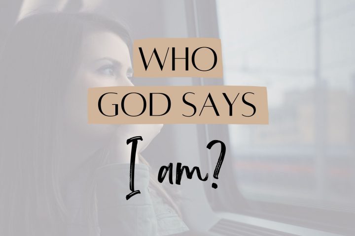 Who God says I am
