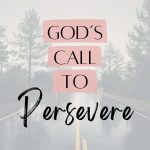 God's call to persevere